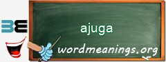 WordMeaning blackboard for ajuga